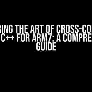 Mastering the Art of Cross-Compiling pqxx in C++ for ARM7: A Comprehensive Guide