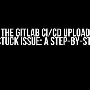 Solving the GitLab CI/CD Upload Data to Server Stuck Issue: A Step-by-Step Guide